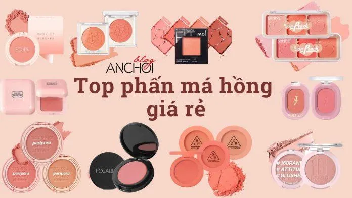 Top phấn má hồng giá rẻ (Nguồn: Internet)