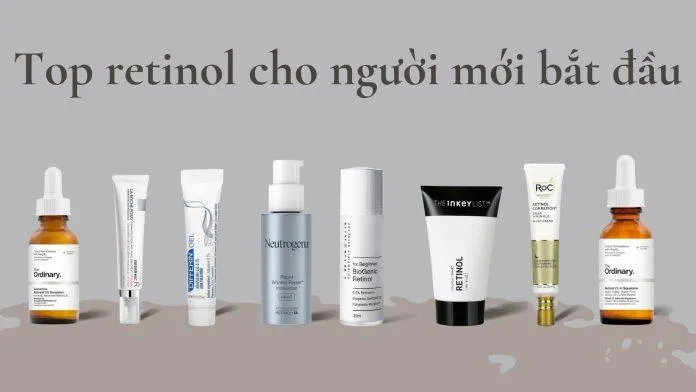 Gợi ý các sản phẩm Retinol dành cho người mới bắt đầu (nguồn: Blogphunu.edu.vn)