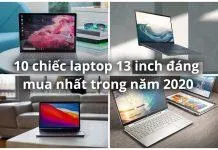 10 chiếc laptop 13 inch tốt nhất 2020